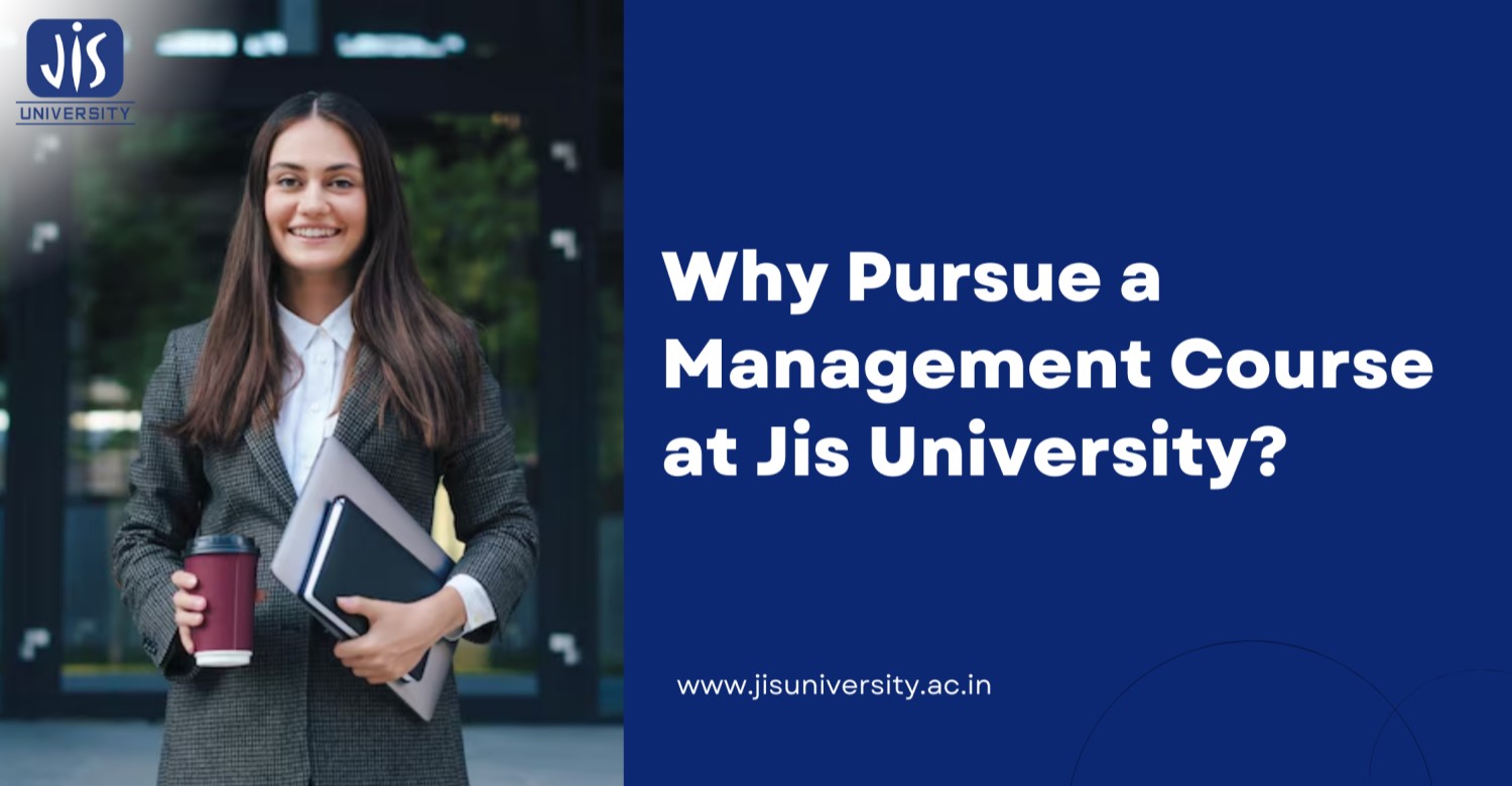 Why Choose a Management Course at JIS University?