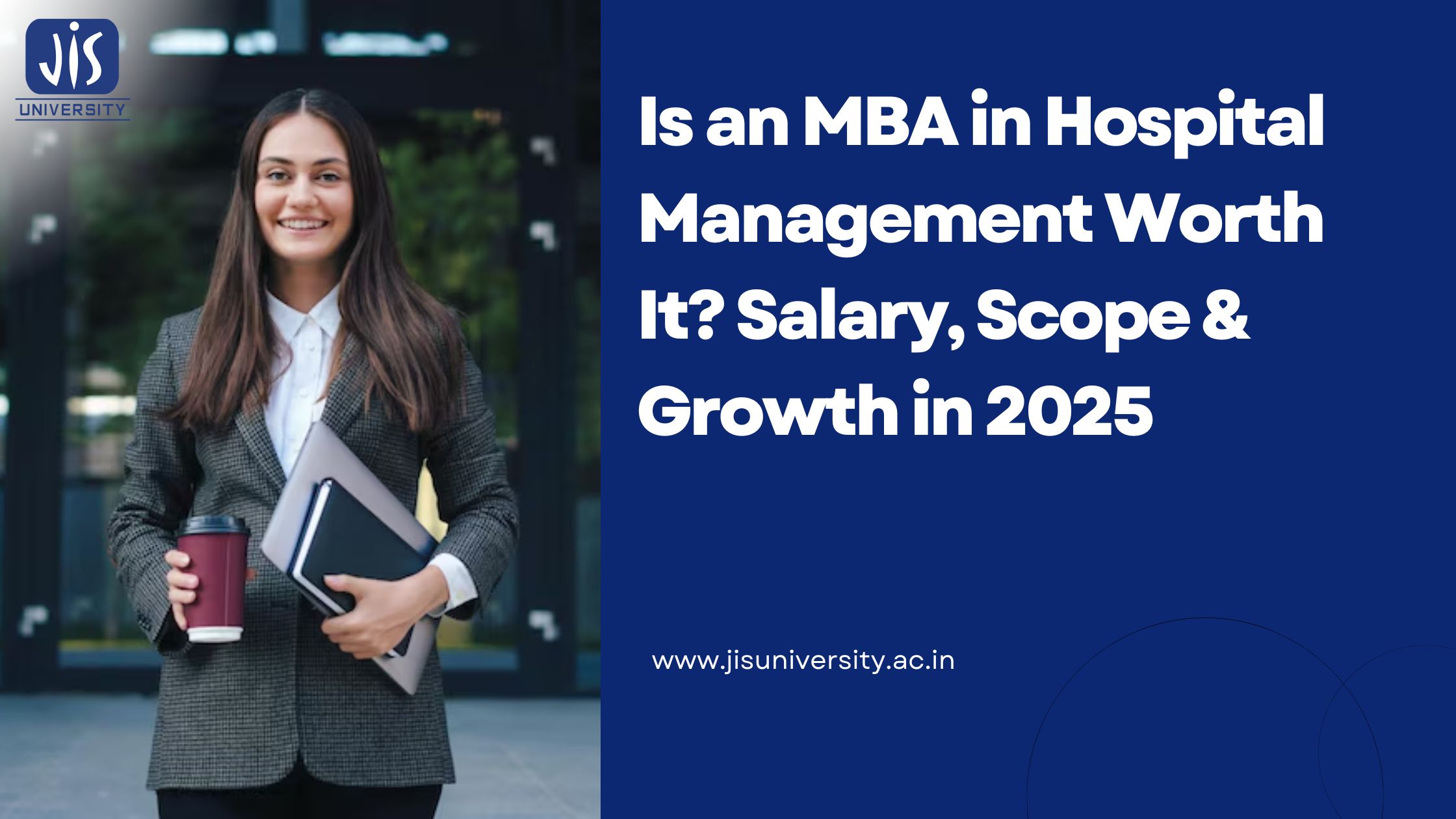 Is an MBA in Hospital Management Worth It? Salary, Scope & Growth in 2025