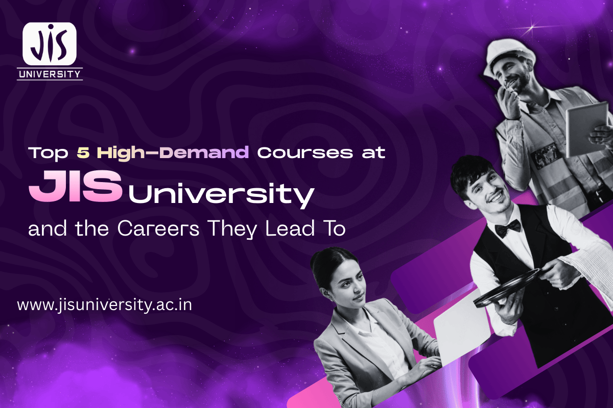 Top 5 High-Demand Courses at JIS University and the Careers They Lead To